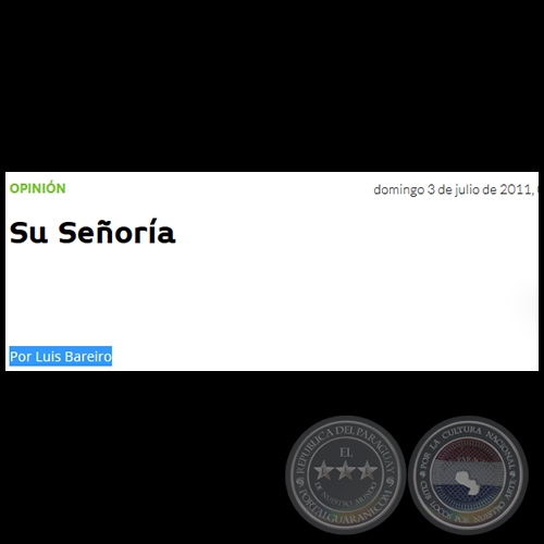 SU SEÑORÍA - Por LUIS BAREIRO - Domingo, 03 de Julio de 2011